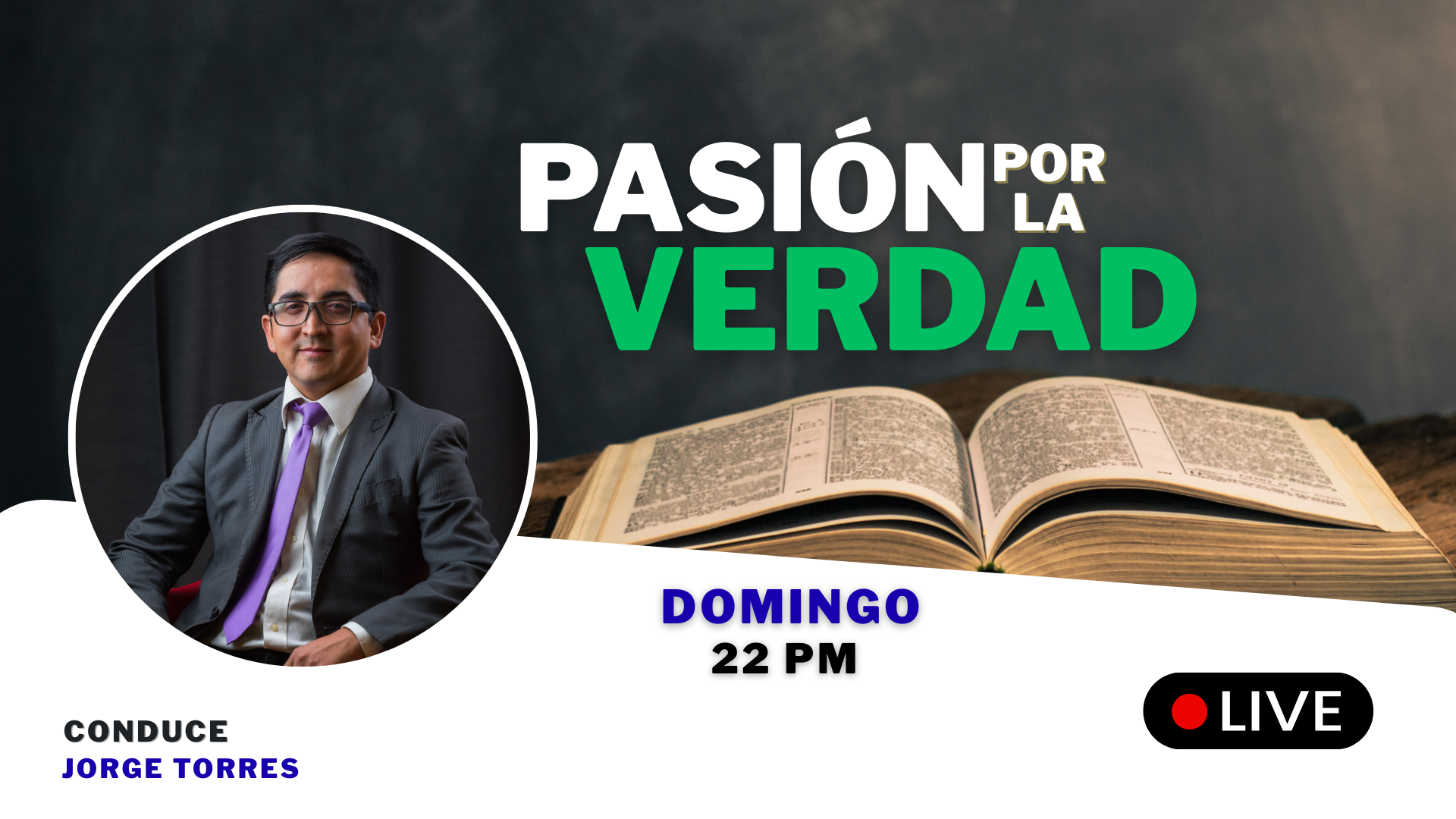 Pasión por la Verdad - Domingo 22:00Hrs